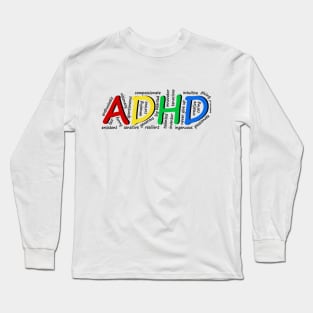 ADHD Qualities Long Sleeve T-Shirt